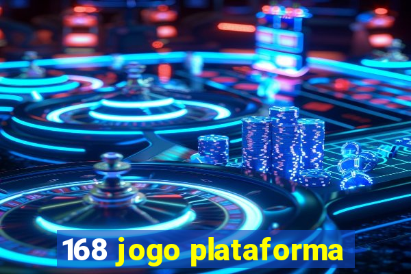 168 jogo plataforma